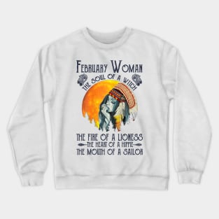 February Woman The Soul Of A Witch Girl Native American Birthday Crewneck Sweatshirt